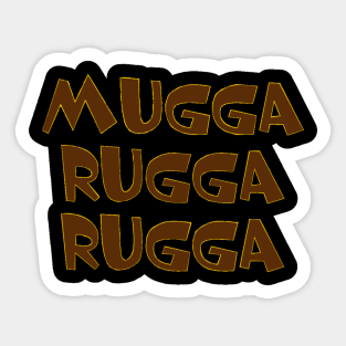 Mugga Rugga Rugga Sticker